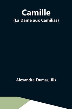 portada Camille (La Dame Aux Camilias) (in English)