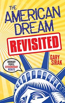 portada The American Dream, Revisited: Ordinary People, Extraordinary Results (en Inglés)