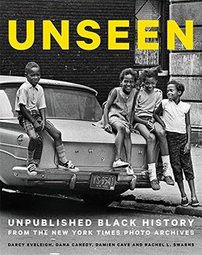 portada Unseen: Unpublished Black History from the New York Times Photo Archives