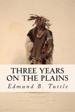 portada Three Years on the Plains (in English)