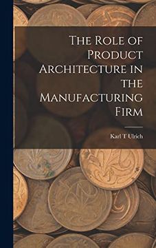 portada The Role of Product Architecture in the Manufacturing Firm