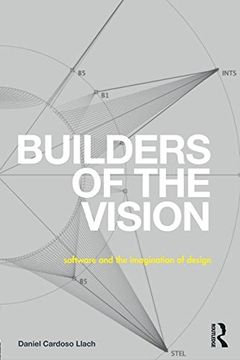 portada Builders of the Vision: Software and the Imagination of Design