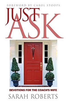 portada Just Ask: Devotions for the Coach's Wife: Devotions for the Coach's Wife: 