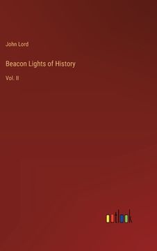 portada Beacon Lights of History: Vol. II (in English)