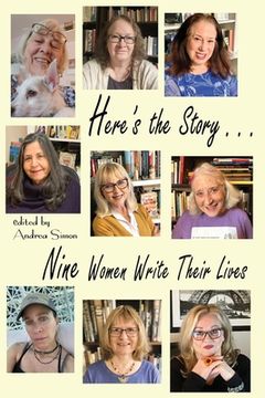 portada Here's the Story . . . Nine Women Write Their Lives (in English)