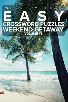 portada Will Smith Easy Crossword Puzzles -Weekend Getaway ( Volume 4) (en Inglés)