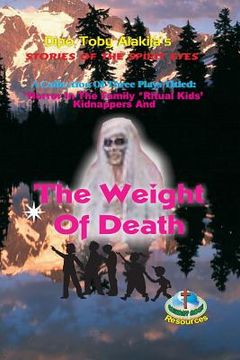 portada The Weight Of Death: A Collection Of Three Plays (in English)