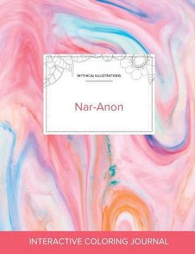 portada Adult Coloring Journal: Nar-Anon (Mythical Illustrations, Bubblegum) (in English)