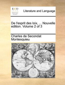 portada de L'Esprit Des Loix, ... Nouvelle Edition. Volume 2 of 3 (en Francés)