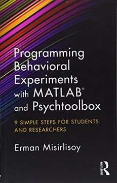 portada Programming Behavioral Experiments with MATLAB and Psychtoolbox: 9 Simple Steps for Students and Researchers (in English)