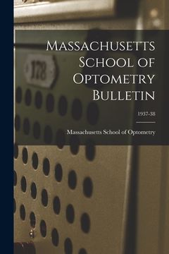 portada Massachusetts School of Optometry Bulletin; 1937-38 (en Inglés)
