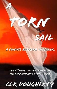 portada A Torn Sail - A Connie Barrera Thriller: The 9th Novel in the Caribbean Mystery and Adventure Series (in English)