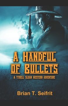 portada A Handful of Bullets (en Inglés)