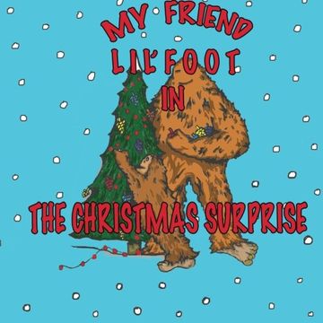 portada My Friend Lil'foot in:  The Christmas Surprise