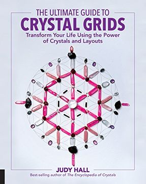 portada The Ultimate Guide to Crystal Grids: Transform Your Life Using the Power of Crystals and Layouts (in English)