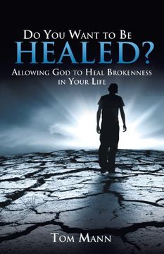 portada Do You Want to Be Healed?