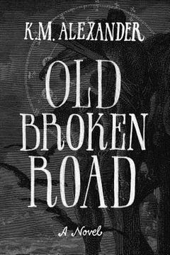 portada Old Broken Road (en Inglés)