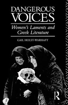 portada dangerous voices: women's laments and greek literature (in English)