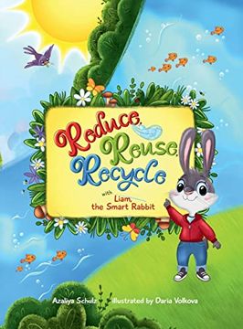 portada Reduce, Reuse, Recycle With Liam, the Smart Rabbit (en Inglés)