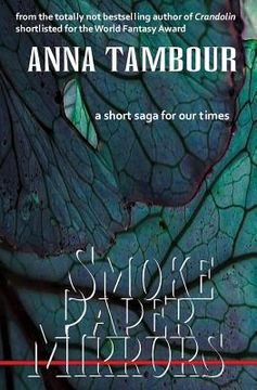 portada Smoke Paper Mirrors: A short saga for our times (in English)