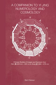 portada A Companion to Yi Jing Numerology and Cosmology (en Inglés)