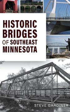 portada Historic Bridges of Southeast Minnesota