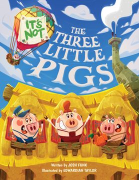 portada It'S not the Three Little Pigs (It’S not a Fairy Tale) (en Inglés)