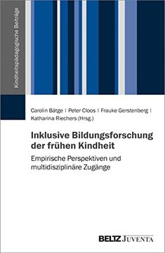 portada Inklusive Bildungsforschung der Frühen Kindheit Empirische Perspektiven und Multidisziplinäre Zugänge (en Alemán)