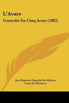 portada l'avare: comedie en cinq actes (1882) (in English)