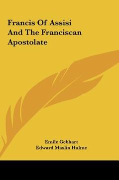 portada francis of assisi and the franciscan apostolate (en Inglés)