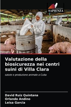 portada Valutazione della biosicurezza nei centri suini di Villa Clara (en Italiano)
