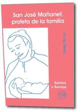 portada San José Mañanet, profeta de la familia (SANTOS Y SANTAS)