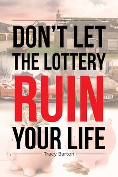 portada Don't Let the Lottery Ruin Your Life (in English)