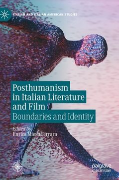 portada Posthumanism in Italian Literature and Film: Boundaries and Identity (in English)