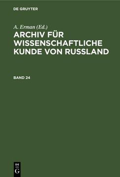 portada Archiv für Wissenschaftliche Kunde von Russland. Band 24 (in German)