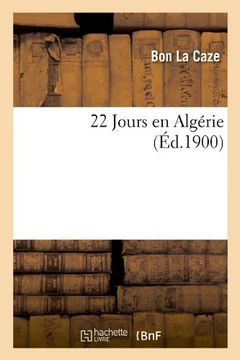 portada 22 Jours En Algerie (Ed.1900) (Litterature) (French Edition)