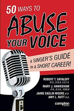 portada 50 Ways to Abuse Your Voice: A Singer's Guide to a Short Career 