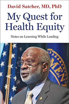 portada My Quest for Health Equity: Notes on Learning While Leading (Health Equity in America) (en Inglés)