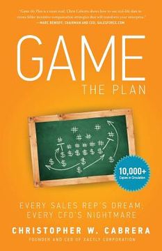 portada Game the Plan: Every Sales Rep'S Dream; Every Cfo'S Nightmare (in English)