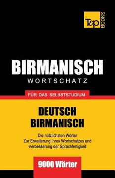 portada Wortschatz Deutsch-Birmanisch für das Selbststudium - 9000 Wörter (en Alemán)