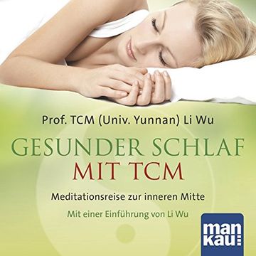 portada Gesunder Schlaf mit tcm (Audio-Cd): Meditationsreise zur Inneren Mitte. Mit Einer Einführung von li wu (en Alemán)