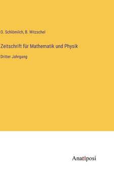 portada Zeitschrift für Mathematik und Physik: Dritter Jahrgang (en Alemán)