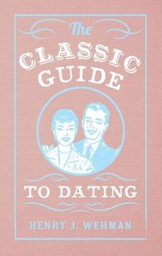 portada The Classic Guide to Dating (en Inglés)