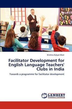 portada facilitator development for english language teachers' clubs in india (en Inglés)