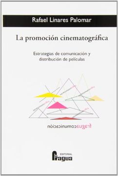 portada La promoción cinematográfica : estrategias de comunicación y distribución de películas