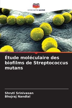 portada Étude moléculaire des biofilms de Streptococcus mutans (in French)