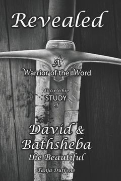 portada Revealed (STUDY): A Warrior of the Word discipleship study of David & Bathsheba the Beautiful (en Inglés)