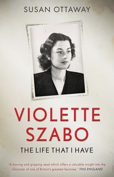 portada Violette Szabo: The life that I have (en Inglés)