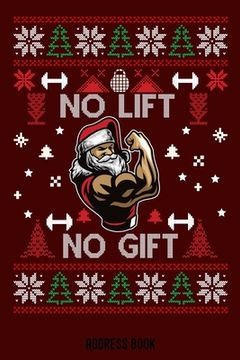 portada No lift. No gift: Muscle power / Gym love- Phone & contact book -All contacts at a glance - 120 pages in alphabetical order / size 6x9 ( (en Inglés)