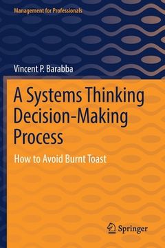 portada A Systems Thinking Decision-Making Process: How to Avoid Burnt Toast (in English)